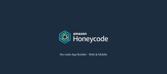 AWS launches Amazon Honeycode, a no-code mobile and web app builder