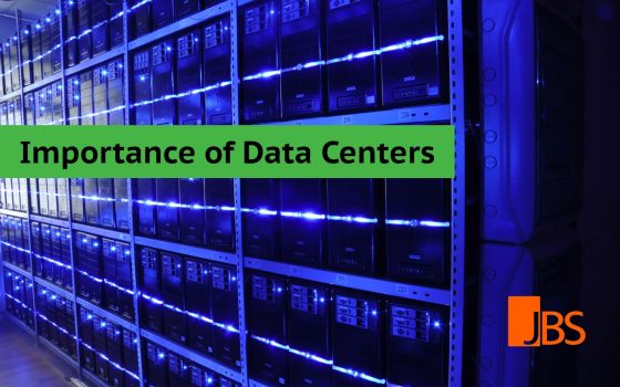 Ever Increasing Need & Importance of Data Centers