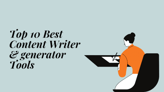 Top 10 AI Content Generator and Writer Tools in 2022